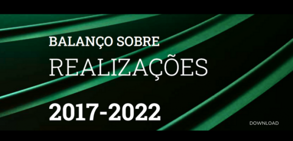 Balanço sobre realizações 2017- 2022