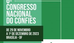 6º Congresso Nacional do CONFIES começa amanhã em Brasília