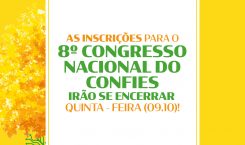 Inscrições para o 8º Congresso Nacional do Confies encerram em 09 de outubro